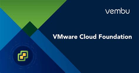 Understanding Vmware Cloud Foundation Vembu