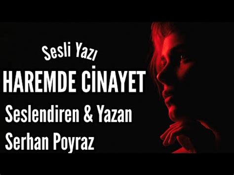 SESLİ YAZI Haremde Cinayet Yazan Seslendiren Serhan Poyraz Müzik