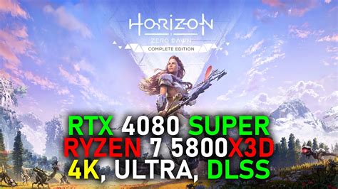 Horizon Zero Dawn 4K Ultra DLSS RTX 4080 SUPER RYZEN 7 5800X3D