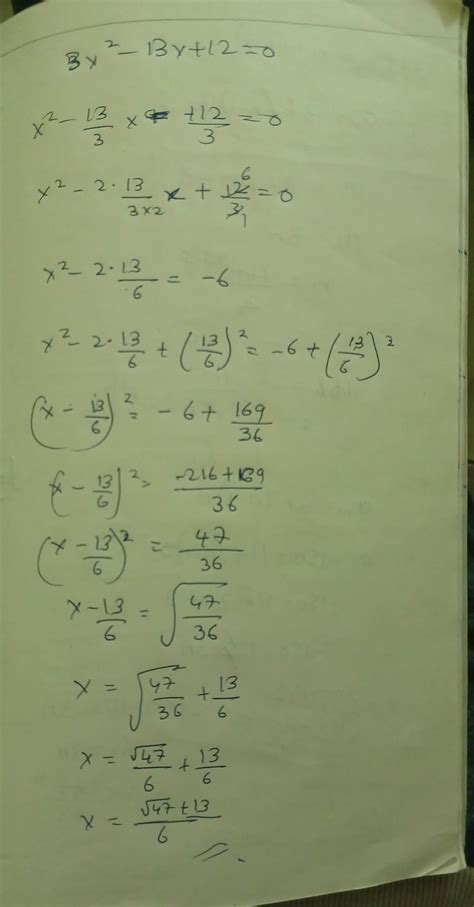 Find The Roots Of The Equation 3x² 13 12 0 By The Method Of Completing