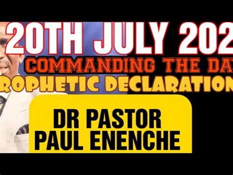 COMMANDING THE DAY PROPHETIC DECLARATION DR PASTOR PAUL ENENCHE YouTube