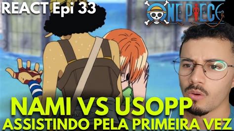 REACT NAMI VS USOPP Ep 33 ONE PIECE ASSISTINDO PELA PRIMEIRA