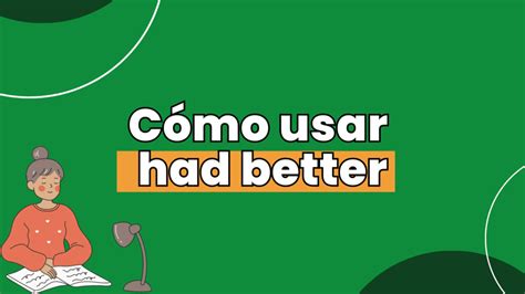 Cómo usar Had Better en inglés Consejos con Impacto