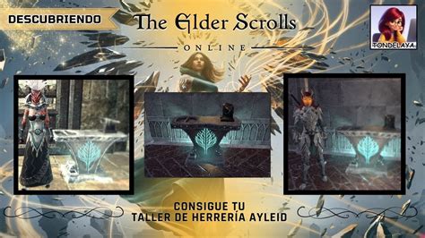 Consigue Tu Taller De Herrer A Ayleid The Elder Scrolls Online