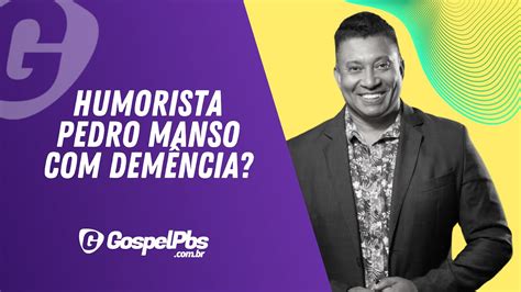 Humorista Pedro Manso Revela Poss Veis Sintomas De Dem Ncia Youtube