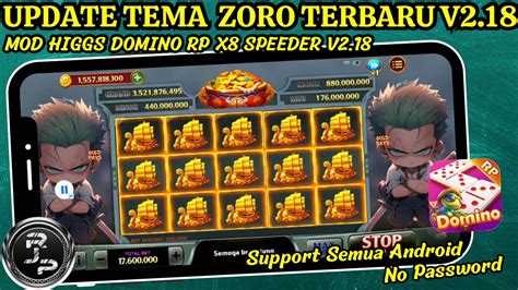 Update Tema Zoro Versi Higgs Domino Rp Mod X Speeder Tanpa