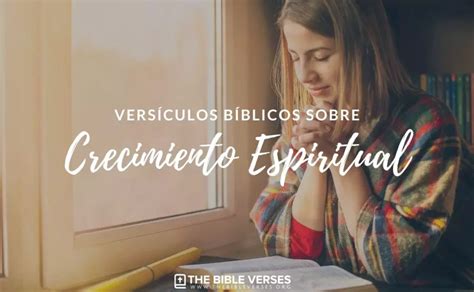 25 Versículos sobre Crecimiento Espiritual Textos Bíblicos