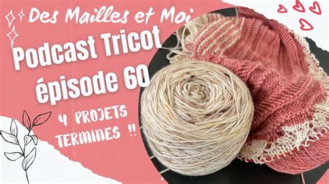 Podcast Tricot Pisode Quatre Ouvrages Termin S Podcasttricot