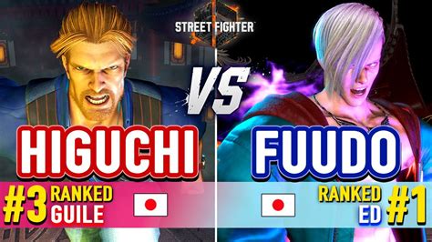 Sf6 🔥 Higuchi 3 Ranked Guile Vs Fuudo 1 Ranked Ed 🔥 Street