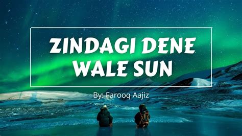 Zindagi Dene Wale Sun Dil E Nadan With Lyrics Farooq Aajiz Youtube