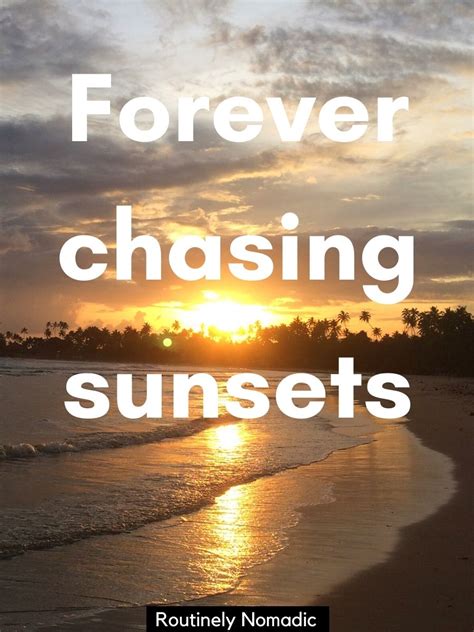 Sunset Quotes 100 Amazing Sunset Sayings Routinely Nomadic