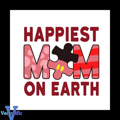 Happiest Mom On Earth Autism Awareness Svg Awareness Svg H Inspire