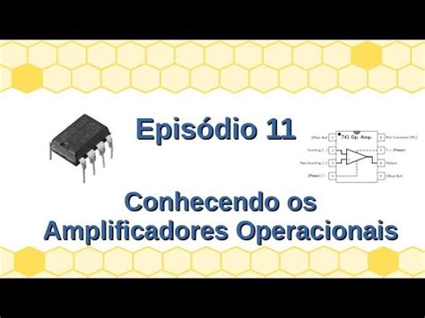 Conhecendo Os Amplificadores Operacionais YouTube