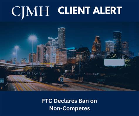 Client Alert FTC Declares Ban On Non Competes Crady Jewett McCulley