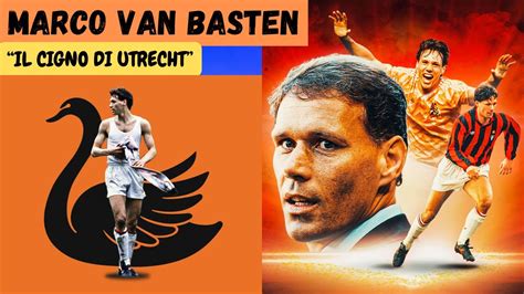 Marco Van Basten Il Canto Del Cigno Delll Attaccante Piu Forte