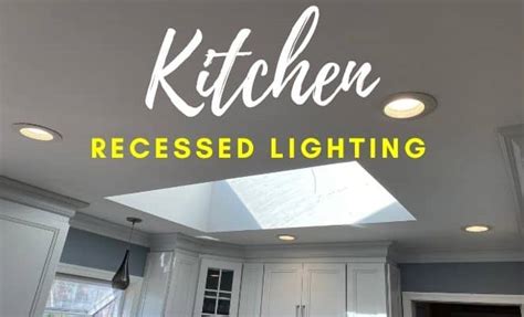 How To Arrange Recessed Lights In Kitchen