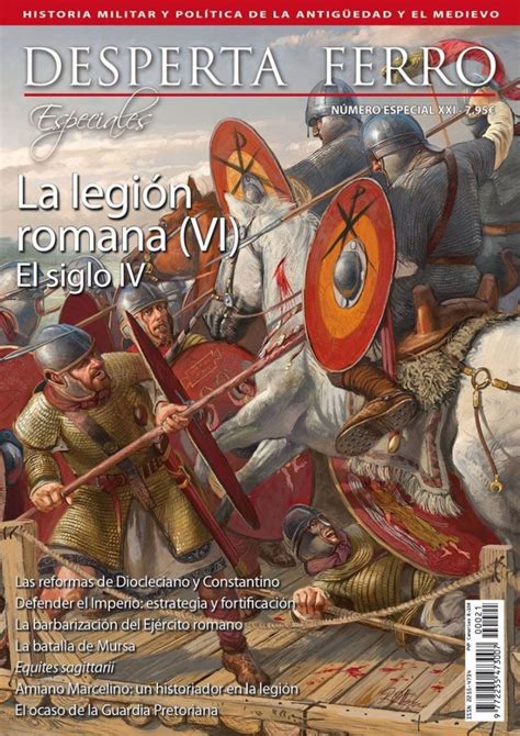 La legión romana en el siglo IV Desperta Ferro Especiales XXI