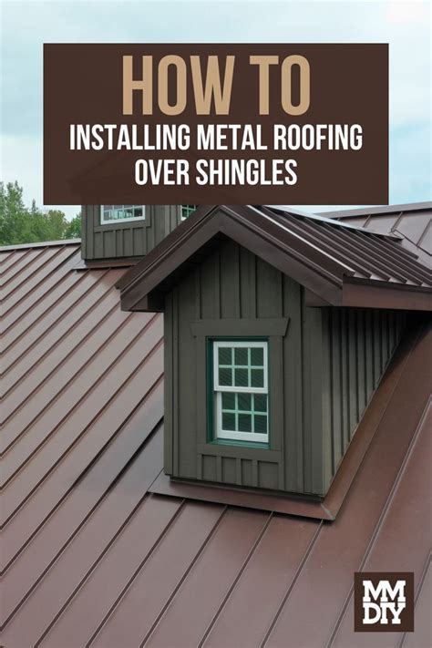 Installing Metal Roofing Over Shingles Diy Artofit