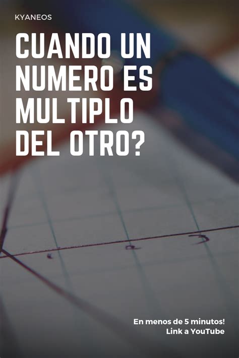 Cuándo Un Número Es Múltiplo Del Otro Matematicas Números Numeros Reales