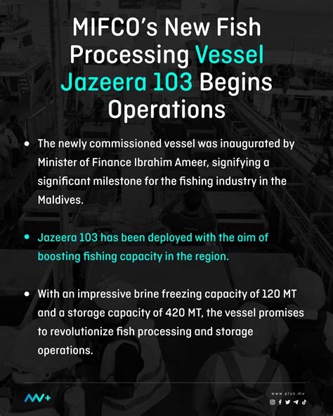 MIFCOs New Fish Processing Vessel Jazeera 103 Begins Operations MV