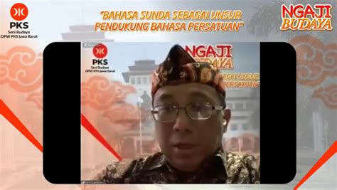 Haru Suandaru Bahasa Sunda Adalah Jati Diri Kita Dpw Pks Jawa Barat