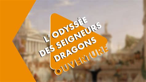 Oc L Odyss E Des Seigneurs Dragons Youtube