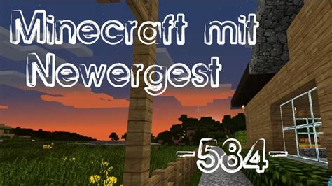 Let S Play Minecraft Mit Newergest HD German 584 Kies Muss Man