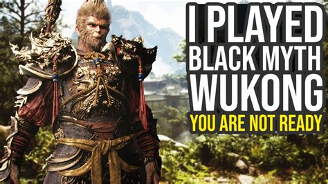 I Played Black Myth Wukong You Are Not Ready Black Myth Wukong