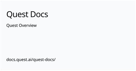 Quest Overview Quest Docs