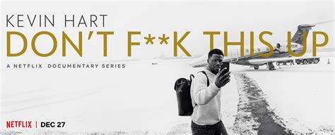 Netflix estrena el tráiler oficial de Kevin Hart Dont F k This Up