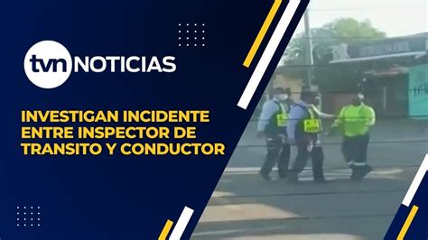 Autoridades del Tránsito investigan un incidente entre un inspector y