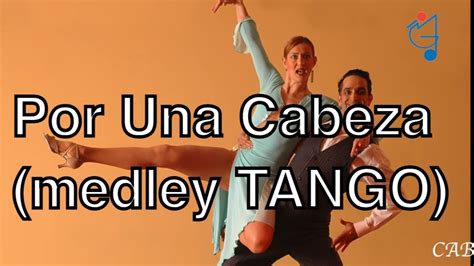 CABEZA MIX Medley Goditi Il Miglior Tango In Sala Da Ballo Con