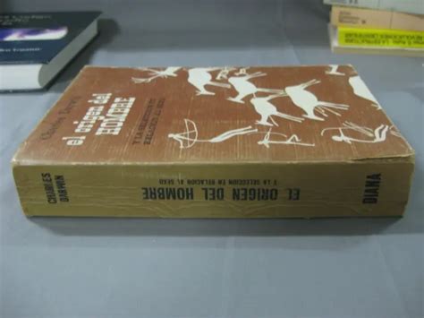 CHARLES DARWIN EL Origen Del Hombre Y La Seleccion En Relacion Al Sexo