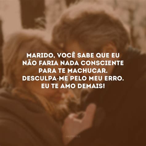 50 Frases De Desculpa Para Marido Que Mostram O Quanto Você O Ama