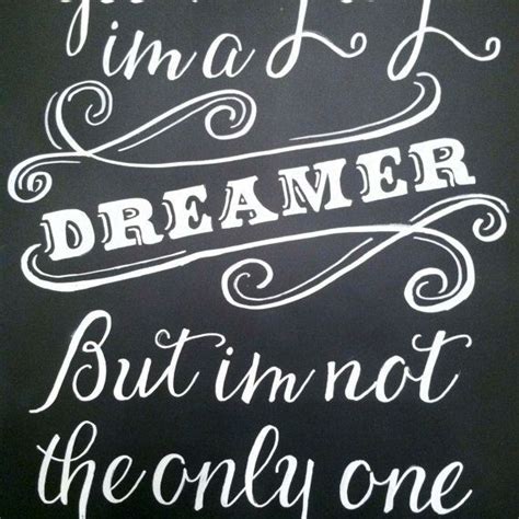 You May Say I M A Dreamer But I M Not The Only One Beatles Quotes