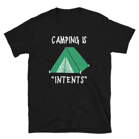 Camping Is Intents Unisex Intense Camping In Tents Funny Camper T Sh