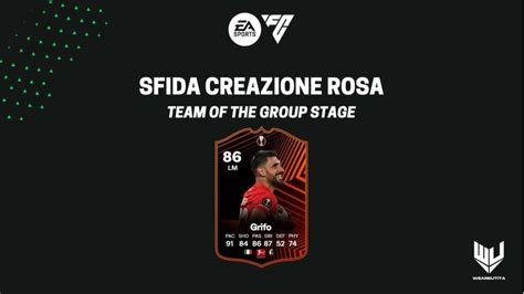 FC 24 Ultimate Team Sfida Creazione Rosa Grifo TOTGS Weareutita