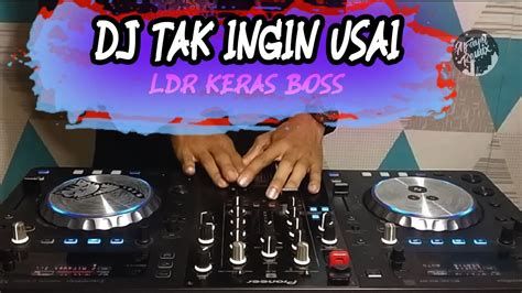 DJ TAK INGIN USAI X LDR BISA BOKING Tik Tok Viral YouTube