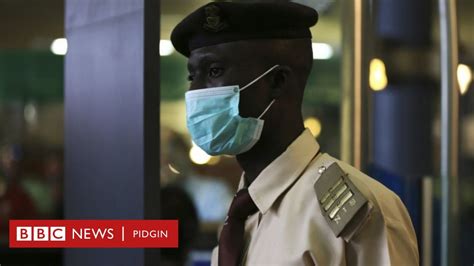 Coronavirus Nigeria Confam Four New Cases For Lagos Bbc News Pidgin