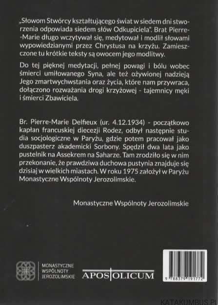 Siedem S W Chrystusa Na Krzy U Pierre Marie Delfieux Katakumbus Pl