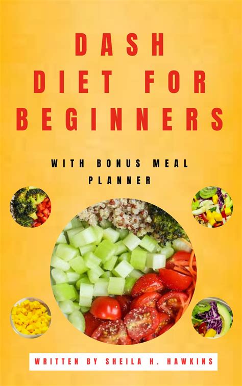 Dash Diet For Beginners A Comprehensive Guide To Lower Blood Pressure