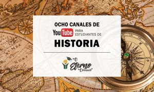 Canales De Youtube Para Estudiantes De Historia