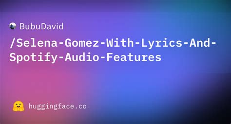 Bubudavidselena Gomez With Lyrics And Spotify Audio Features At Main