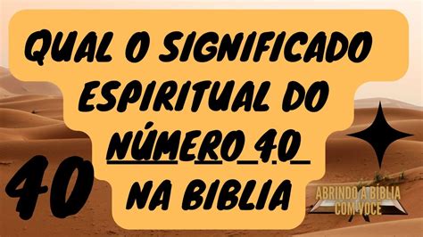 Significado Do Número 40 Na Bíblia LIBRAIN