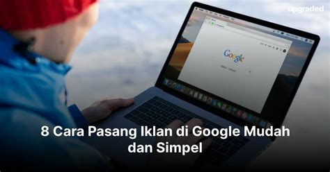 8 Cara Pasang Iklan Di Google Mudah Dan Simpel