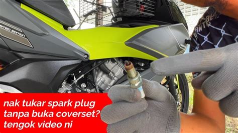 Rsx Nak Tukar Spark Plug Tanpa Buka Coverset Tengok Video Ni Youtube