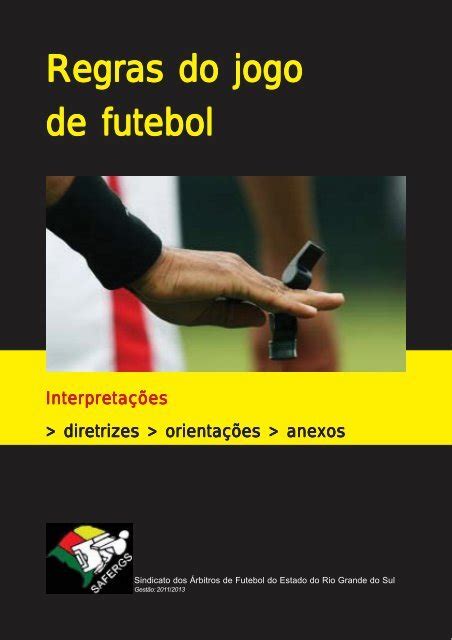 Regras De Jogo De Futebol - Regras do jogo de futebol - SAFERGS