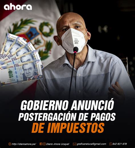 Gobierno anuncia postergación pago de impuestos Diario Ahora