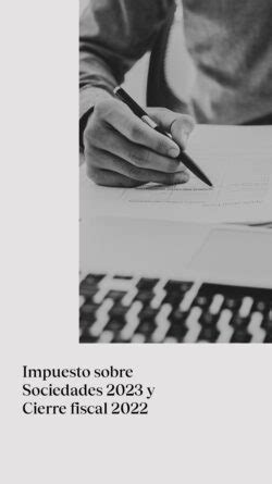 Novedades Impuesto Sobre Sociedades Y Cierre Fiscal Sige