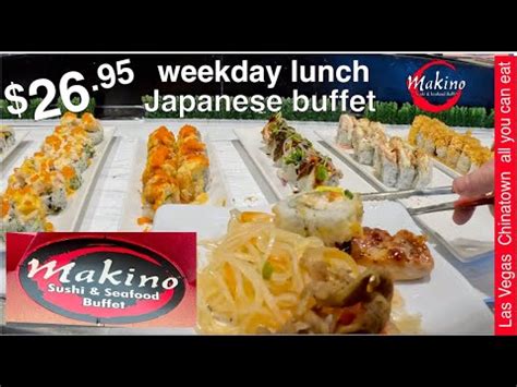 Makino Sushi Seafood Lunch Buffet Las Vegas Japanese Buffet YouTube